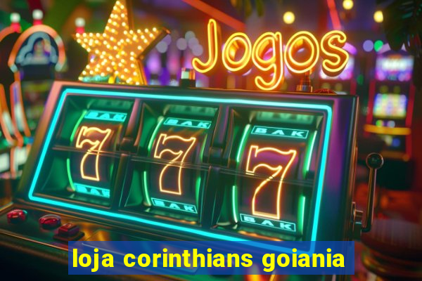 loja corinthians goiania